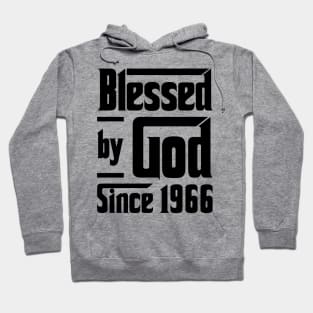 Blessed By God Since 1966 57th Birthday Hoodie